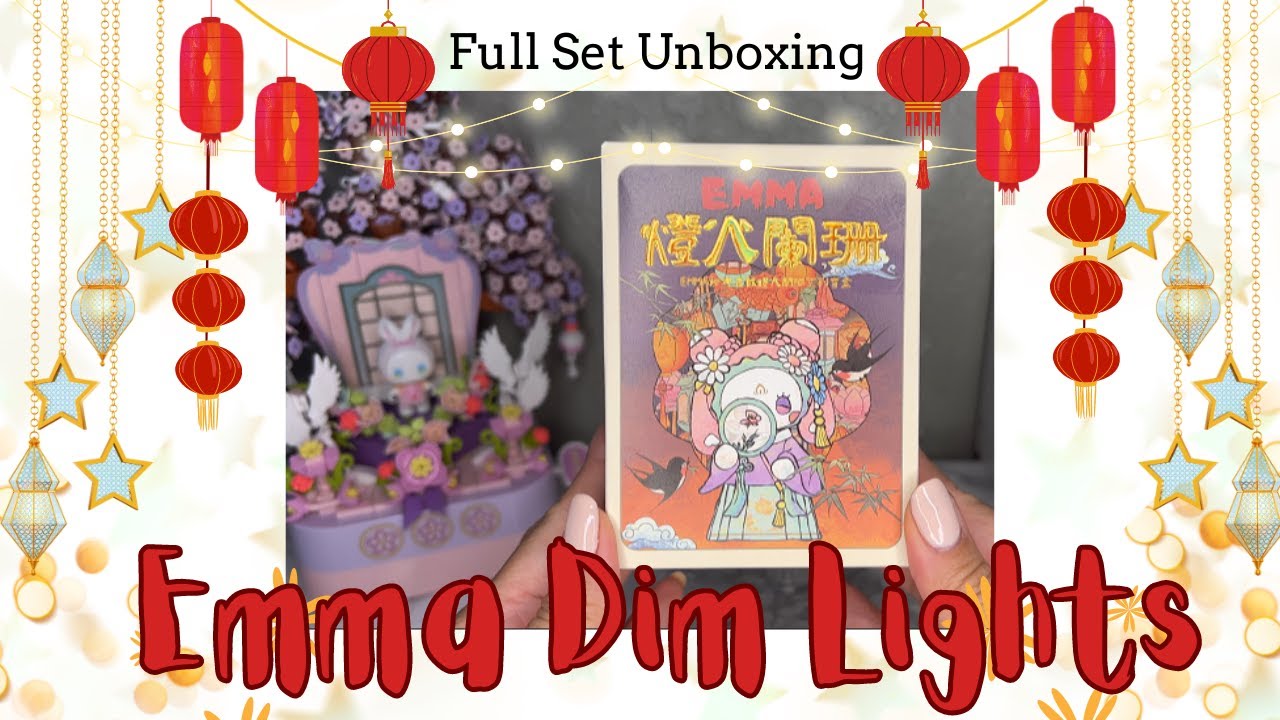 Emma Dim Lights Full Set Unboxing