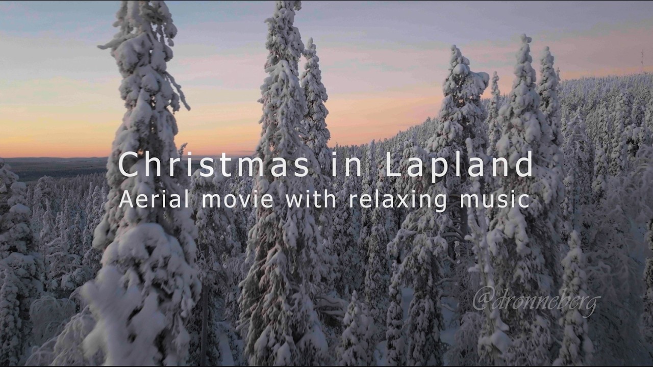 🎄 30 MINS of Pure Christmas Magic: Relaxing Snowy Lapland & Holiday Music (4K)