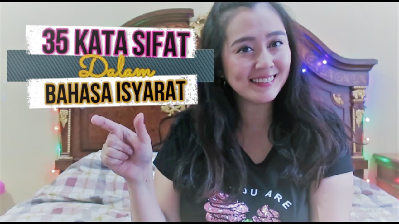 35 kata Sifat Dalam Bahasa Isyarat ( BISINDO )