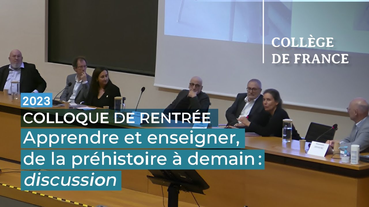 Apprendre et enseigner, de la préhistoire à demain : discussion générale 1