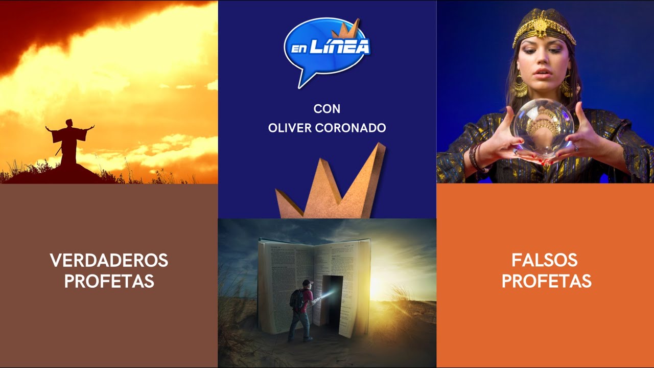 PROFETAS VERDADEROS VS FALSOS  PRIMERA PARTE / EN LÍNEA… con Oliver Coronado