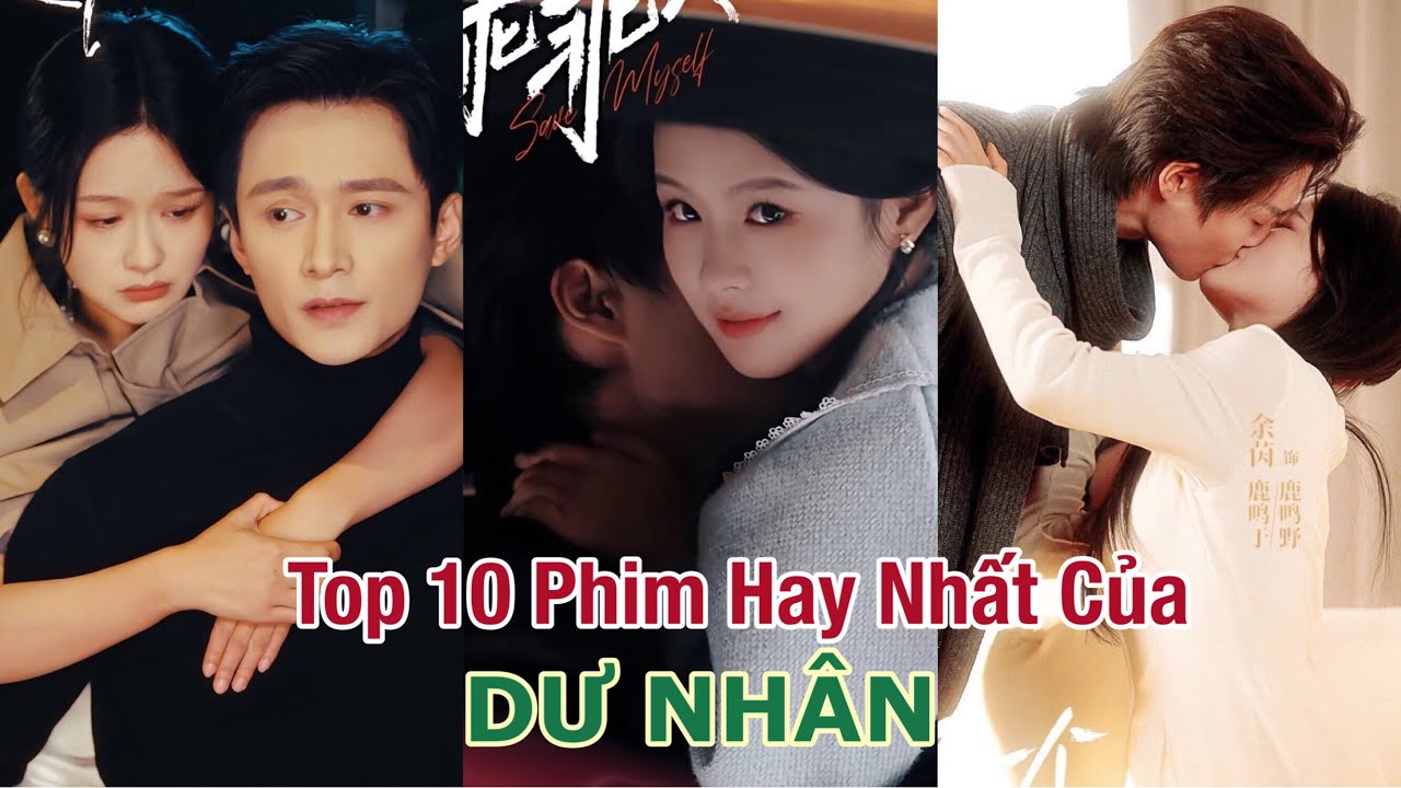 Top 10 Phim Hay Nhất Của DƯ NH&Acirc;N YU YIN - Phim Ngắn Trung Quốc Hay Nhất #top10 #cdrama