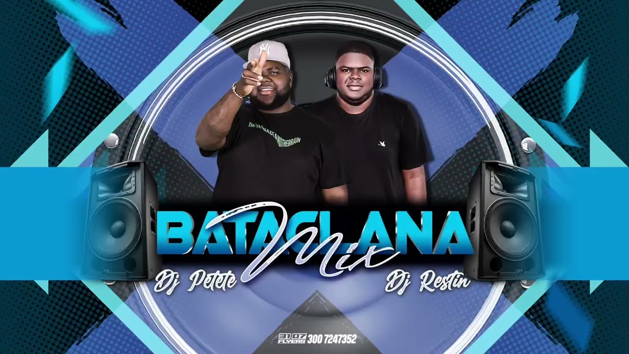 La bataclana mix Dj Petete ft Dj Restin