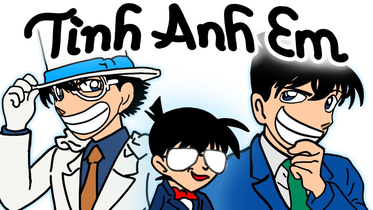 KAITO KID x SHINICHI CONAN - TÌNH ANH EM | Bác Năm Online