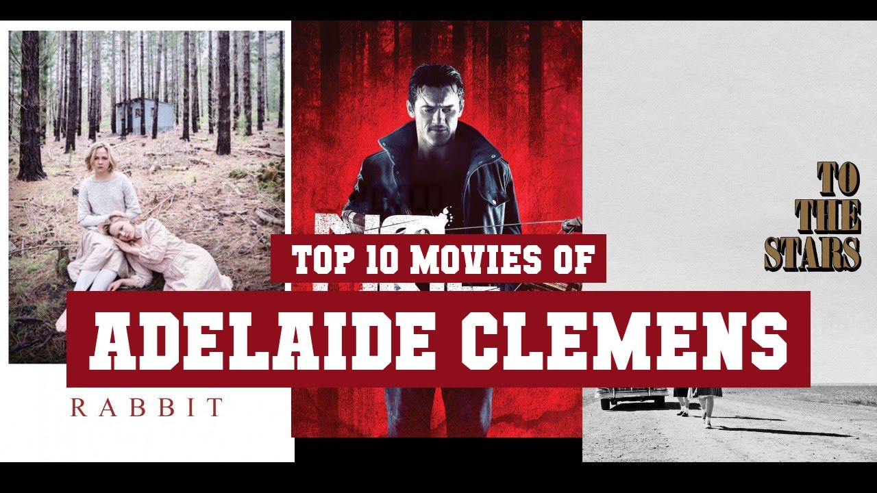 Adelaide Clemens Top 10 Movies | Best 10 Movie of Adelaide Clemens