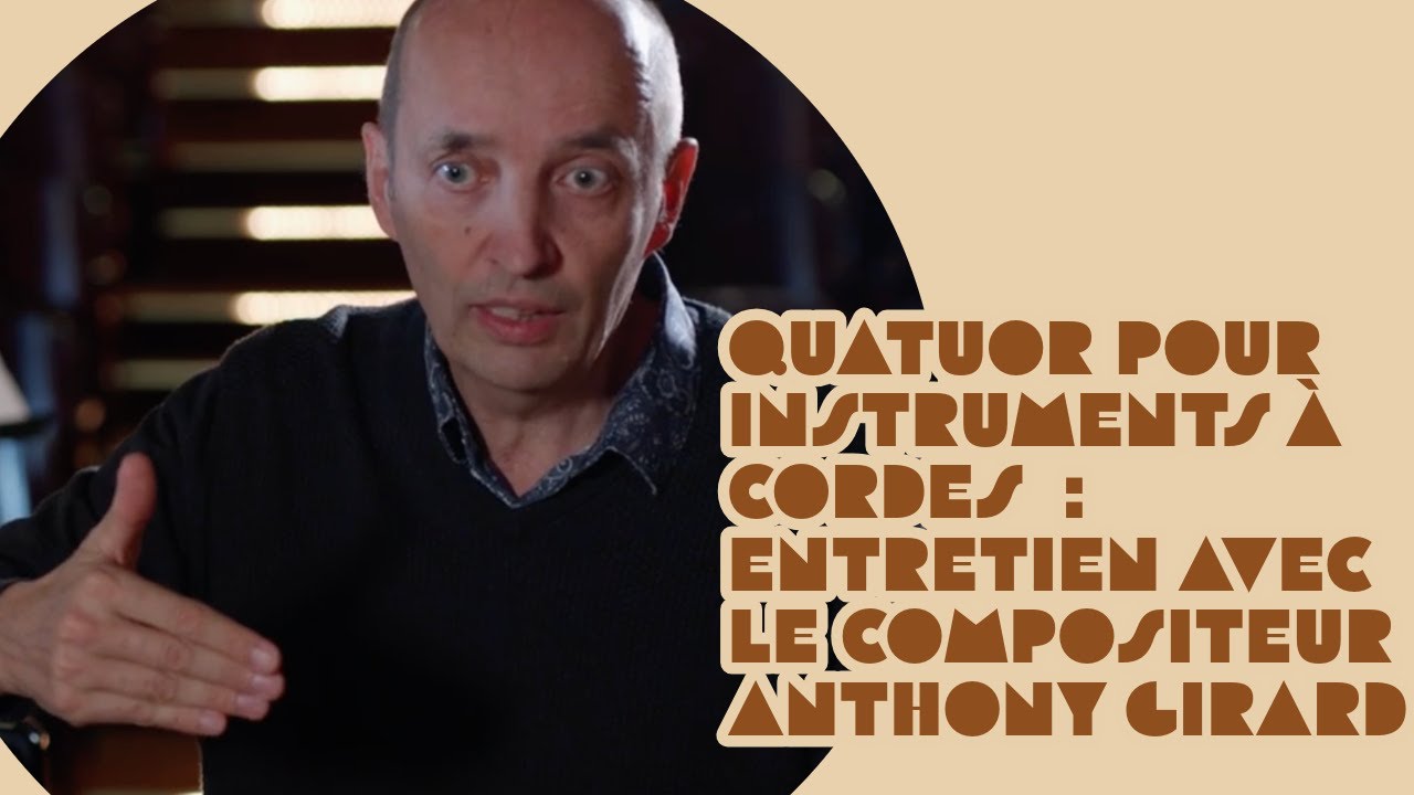 Quatuor pour instruments à cordes de Maurice Ravel : entretien avec le compositeur Anthony Girard.