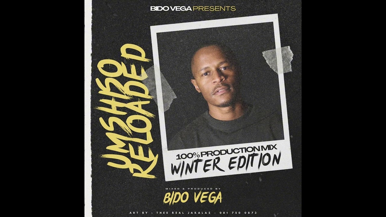 Umshiso Reloaded By Bido Vega - Winter mixtape