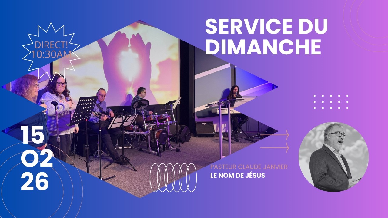 Le nom de Jésus | Dimanche 15 février 2026 avec Pasteur Claude Janvier