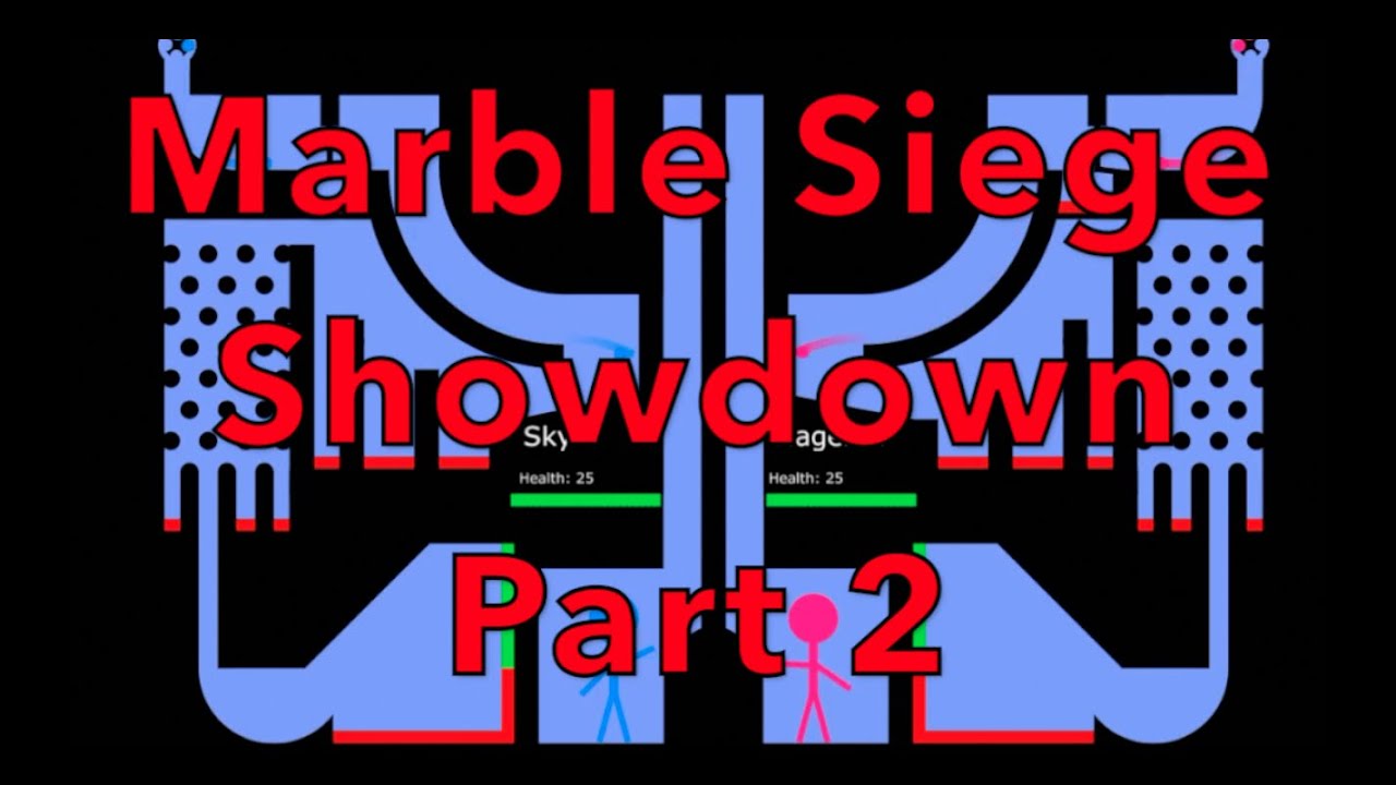 Marble Siege Showdown Part 2/5