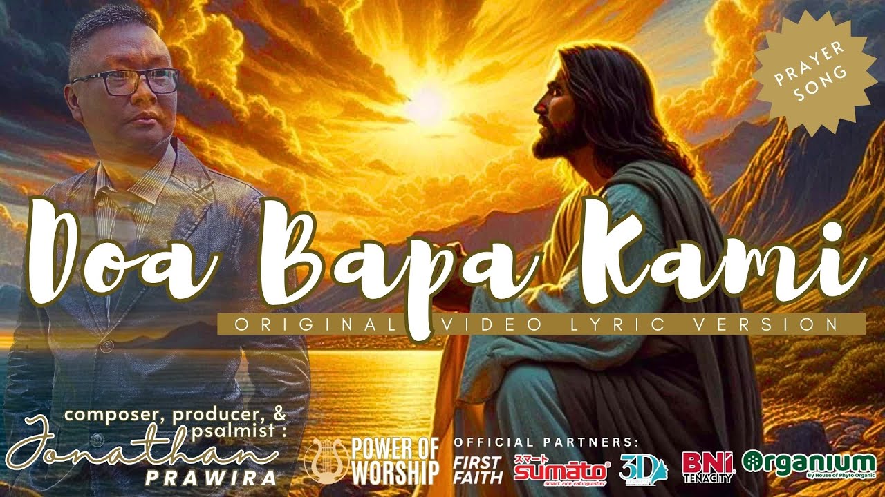 DOA BAPA KAMI (original video lyric version) - Ps Jonathan Prawira #powerofworship #prayer