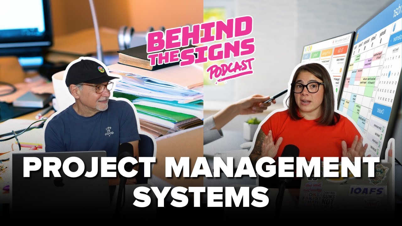 Why Every Sign Shop NEEDS Project Management Software From DAY ONE | Behind the Signs Podcast