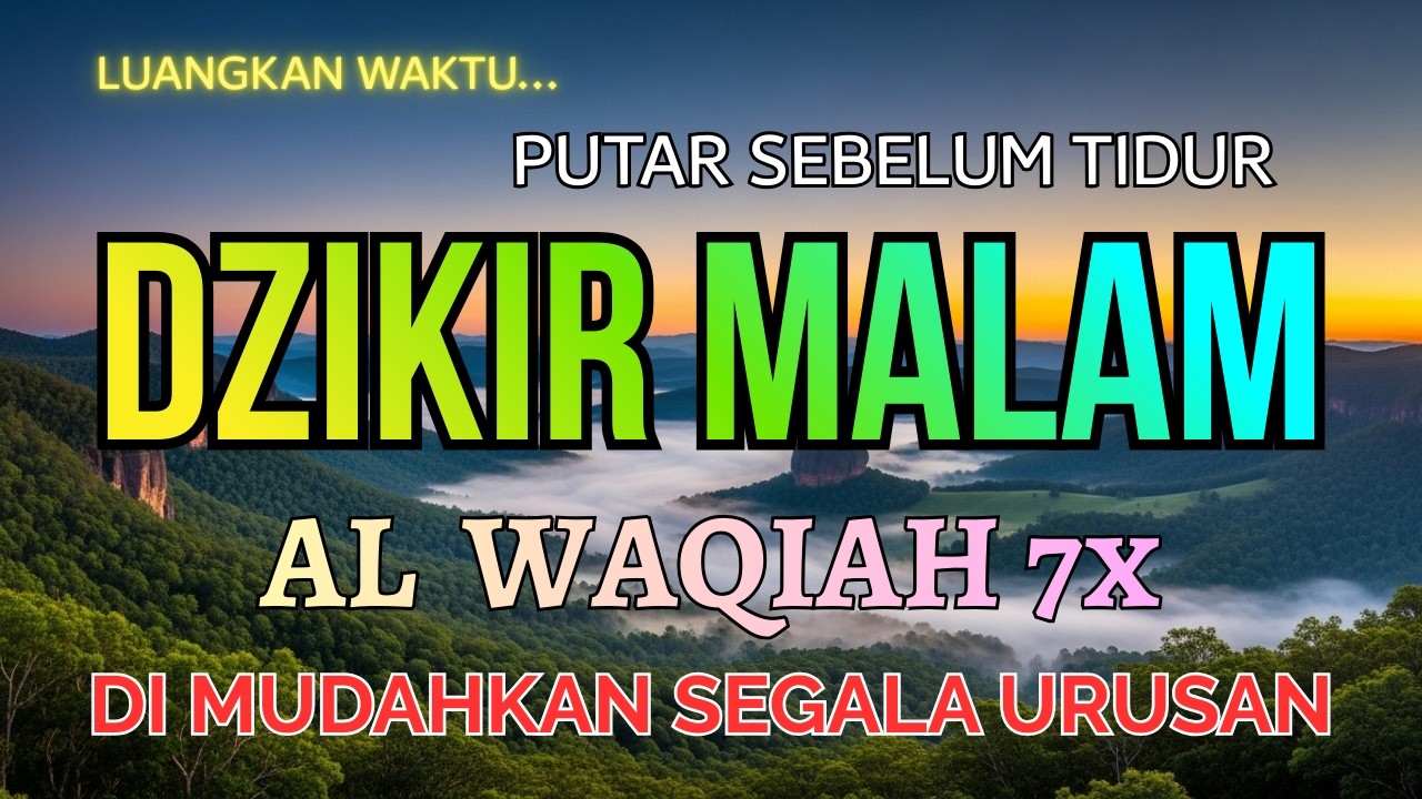 Menentramkan Jiwa! Al-Waqiah 7x | Murotal Al-Qur’an untuk Rezeki & Ketenangan