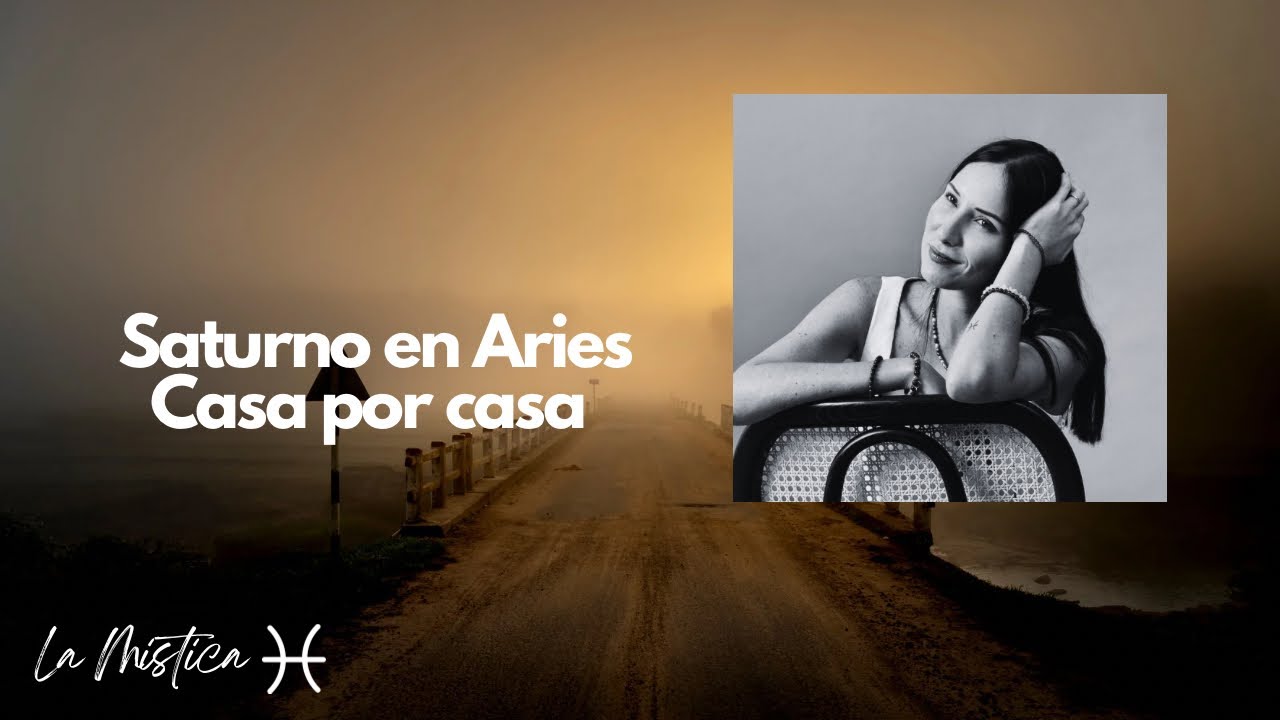 Saturno en Aries- casa por casa