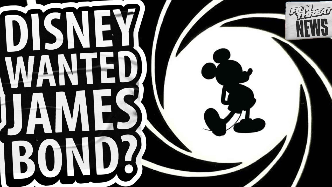 DISNEY TRIED TO BUY JAMES BOND AND TWITTER | Film Threat News