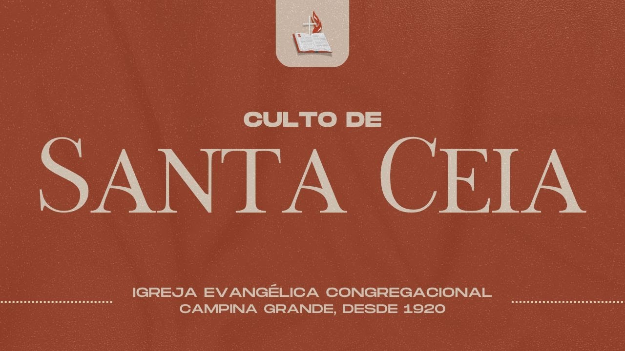 Culto de Santa Ceia - Igreja Congregacional Central - 01/03/2026