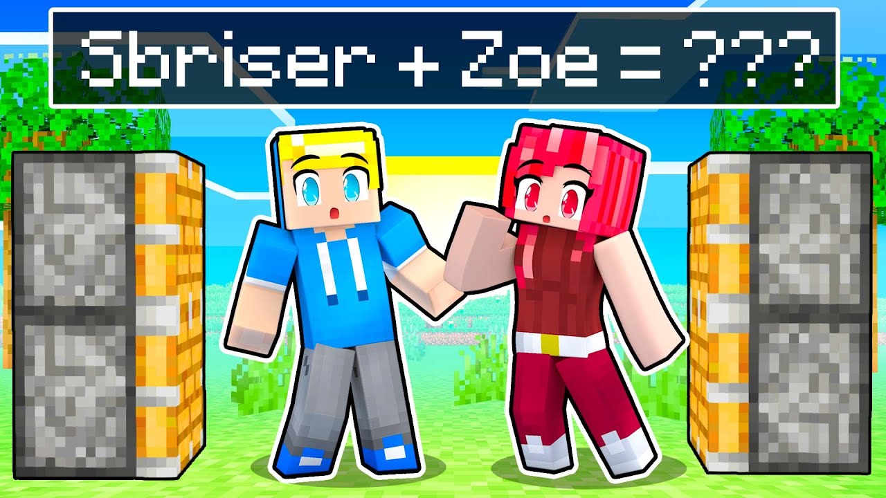 Sbriser + Zoe = ??? Su Minecraft!