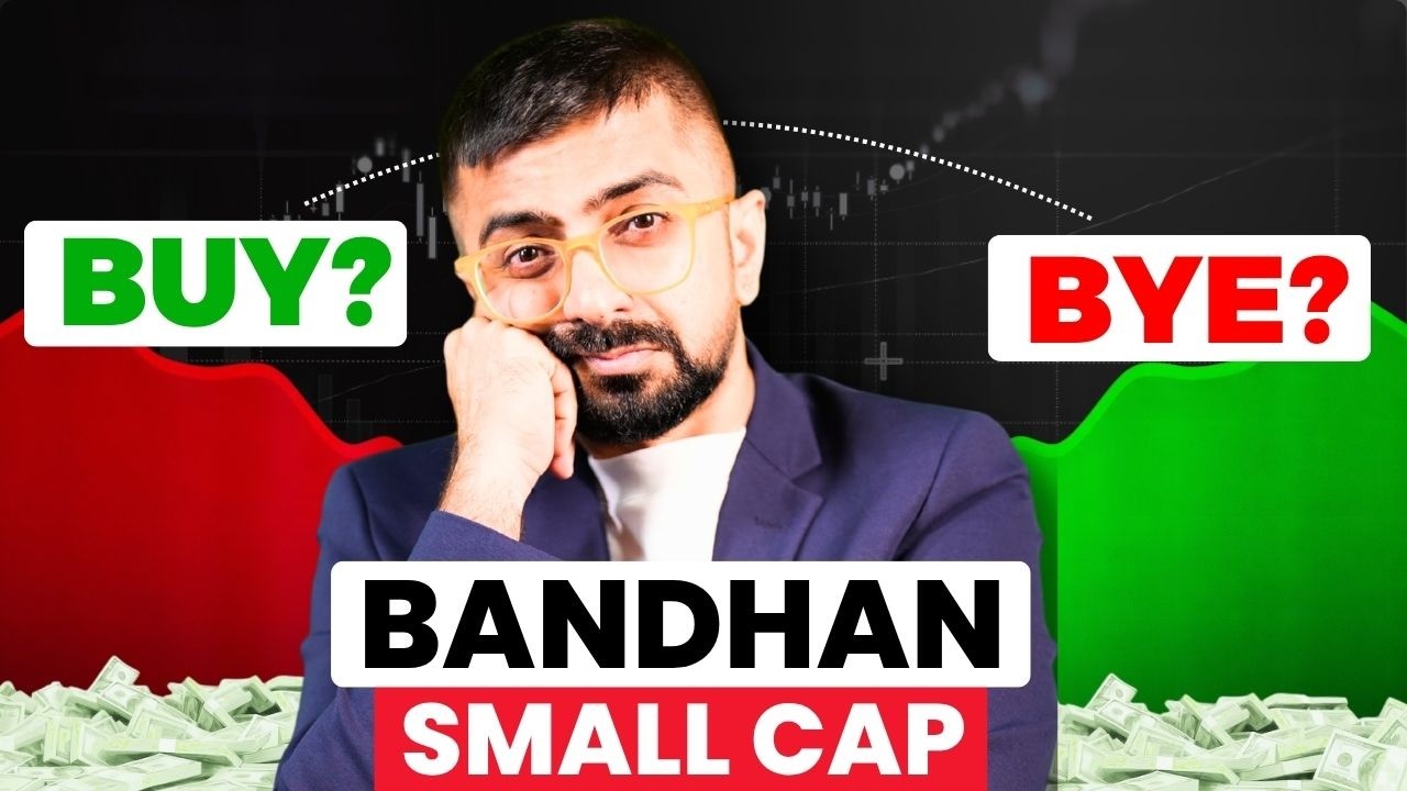 Bandhan Small Cap Fund Performance | Is Bandhan Small Cap Fund Right for Your SIP? | Neeraj Arora