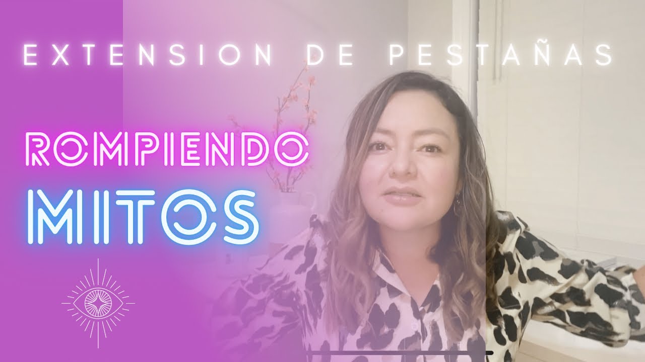 💥ROMPIENDO MITOS‼️ EXTENSIÓN DE PESTAÑAS - Con este video me odiarás o me amarás, esta en ti 💖🙌🏻