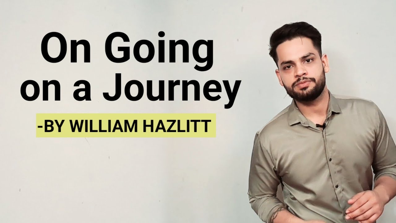On going on a Journey by William Hazlitt in hindi