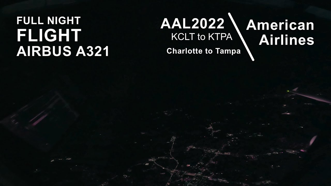 FULL NIGHT FLIGHT: Charlotte to Tampa | American Airlines AAL2022 - Airbus A321 - CLT to TPA