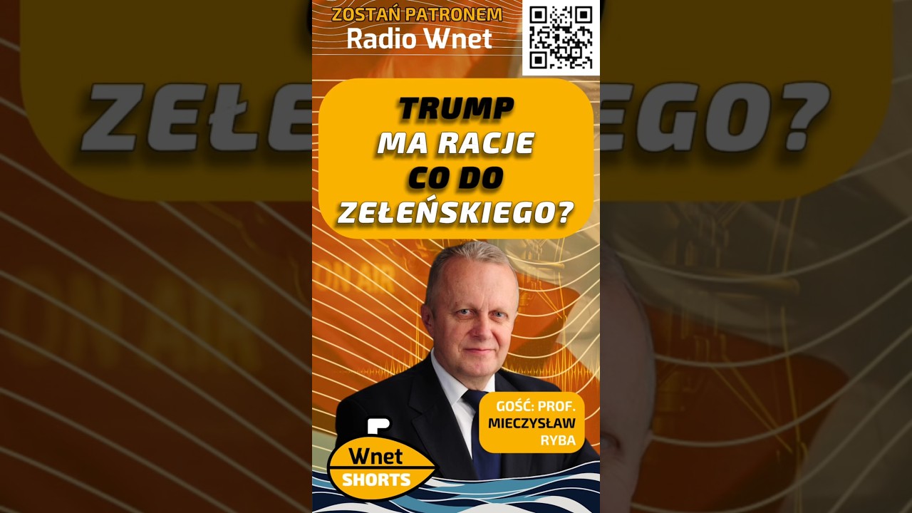 Trump ma racje co do Zełeńskiego? Prof. M. Ryba komentuje #shorts #video #radio #wnet