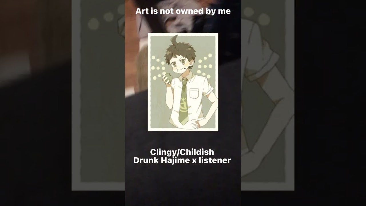 Clingy/Childish Drunk! Hajime Hinata x Listener || no description this time ||