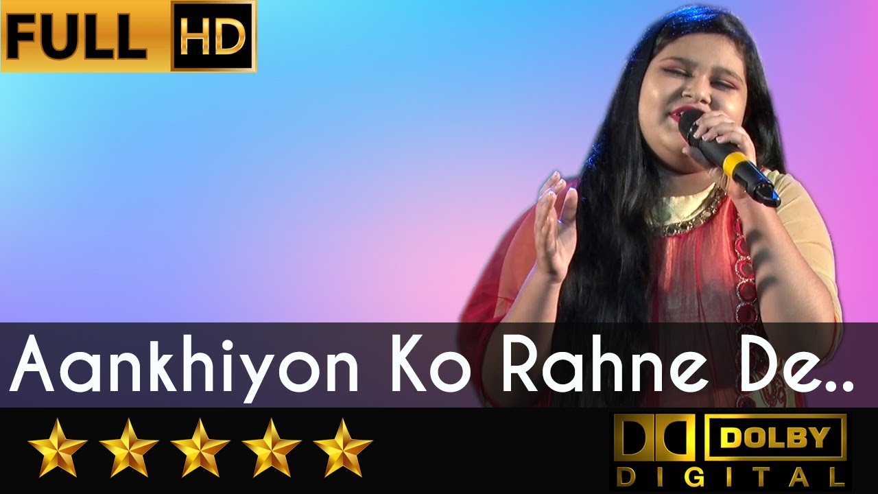 Aankhiyon Ko Rahne De - अँखियों को रहने दे, अँखियों के आसपास from Bobby (1973) by Sneha Shankar