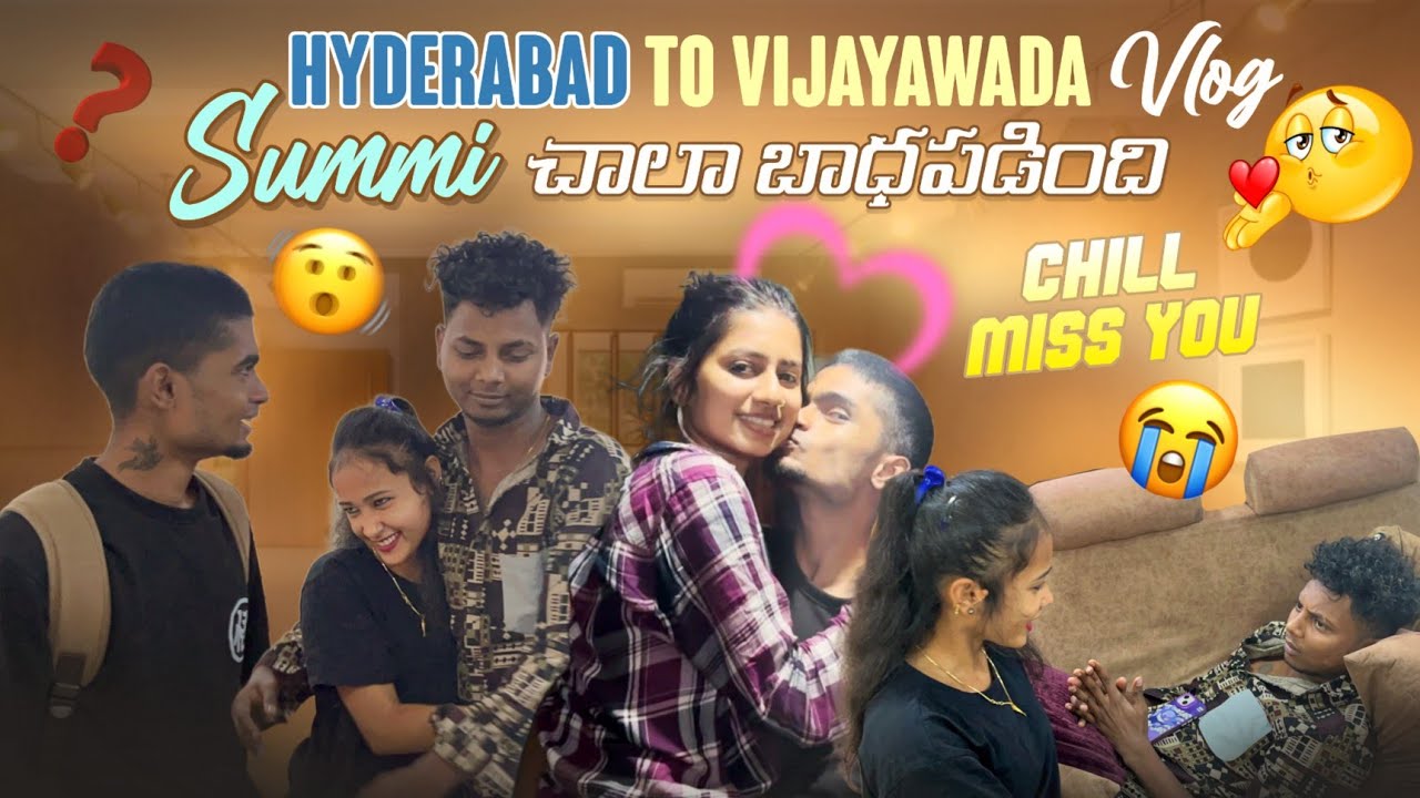 Hyderabad to Vijayawada vlog||ajjuthomacha||summi చాలా బాధపడింది chill Miss u