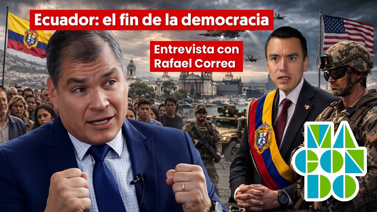 Macondo 163: Ecuador: el fin de la democracia / Entrevista a Rafael Correa