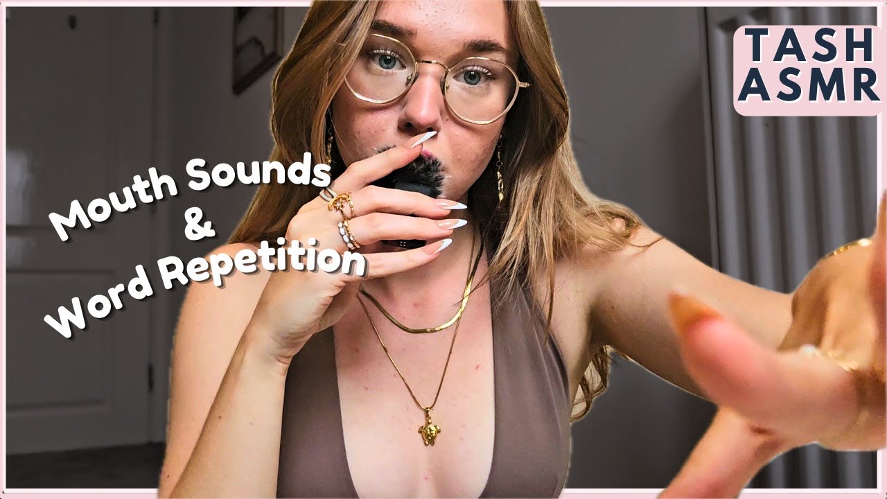 ASMR Up-Close Mouth Sounds & Word Repetition
