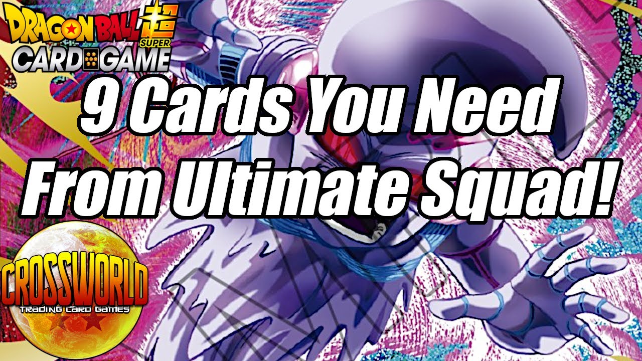 9 Cards You Need From Ultimate Squad - Dragon Ball Super Card Game