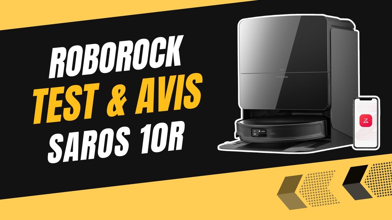 Roborock Saros 10R : Test et Avis Complet - Tout ce qu’on ne vous dit pas !