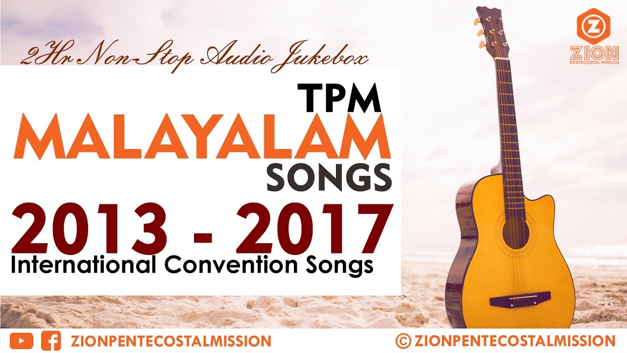 TPM | Malayalam Songs | 2013 - 2017 Convention Mix Songs | Jukebox | The Pentecostal Mission | ZPM
