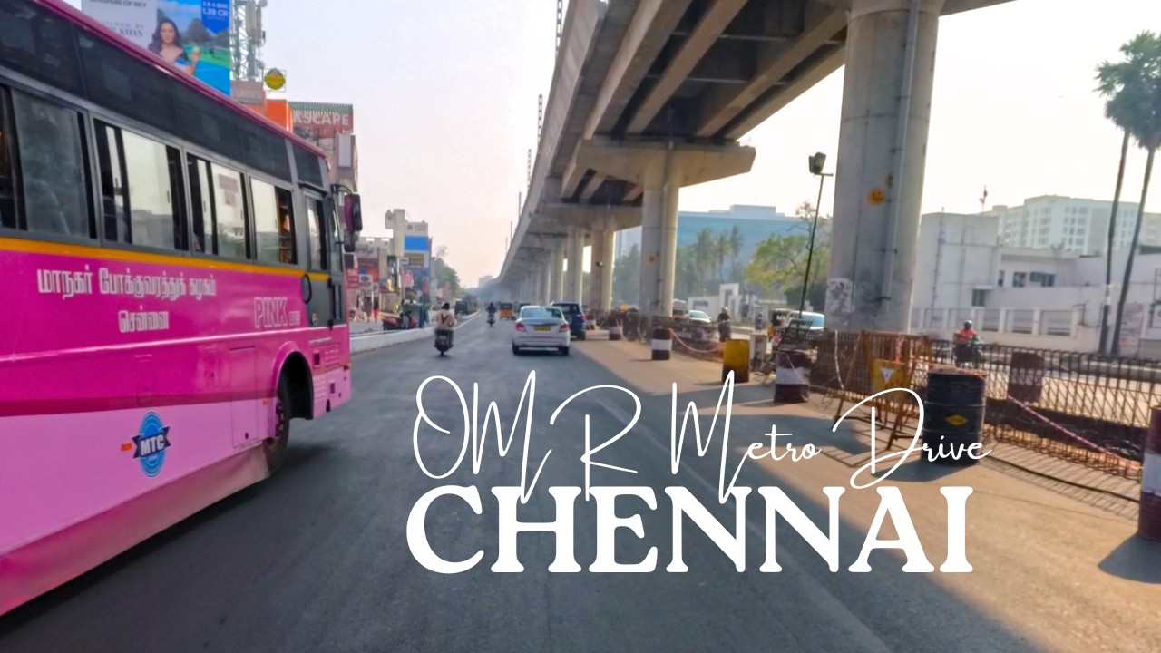Chennai OMR Drive | Metro Construction Route [4K]