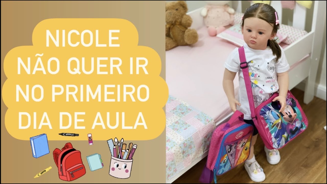 NICOLE NÃO QUER IR NO PRIMEIRO DIA DE AULA.