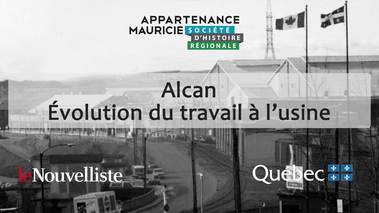 Alcan   Évolution du travail à l'usine