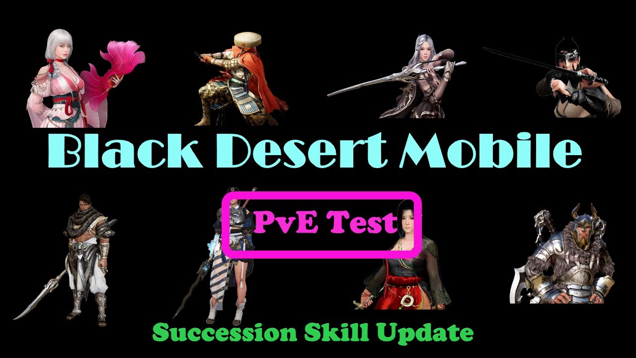 Black Desert Mobile - Hwaryeong, Kunoichi, Titan, Lotus, Primrose, Sura, Void Knight, Zayed PvE Test