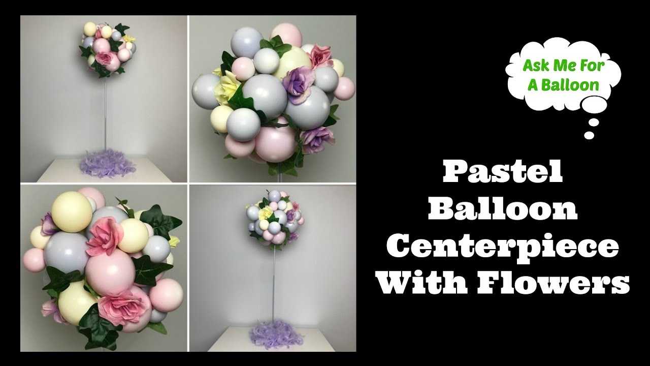 Pastel Balloon Centerpiece With Flowers
