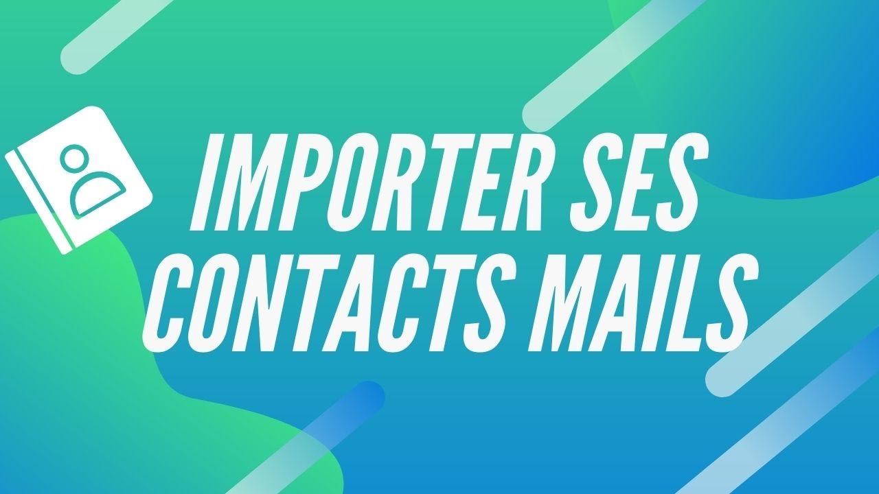 Importer des contacts mails - CSV