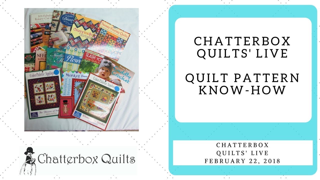 Best Tips for Reading a Quilt Pattern - Chatterbox Quilts' Live Feb. 22, 2018