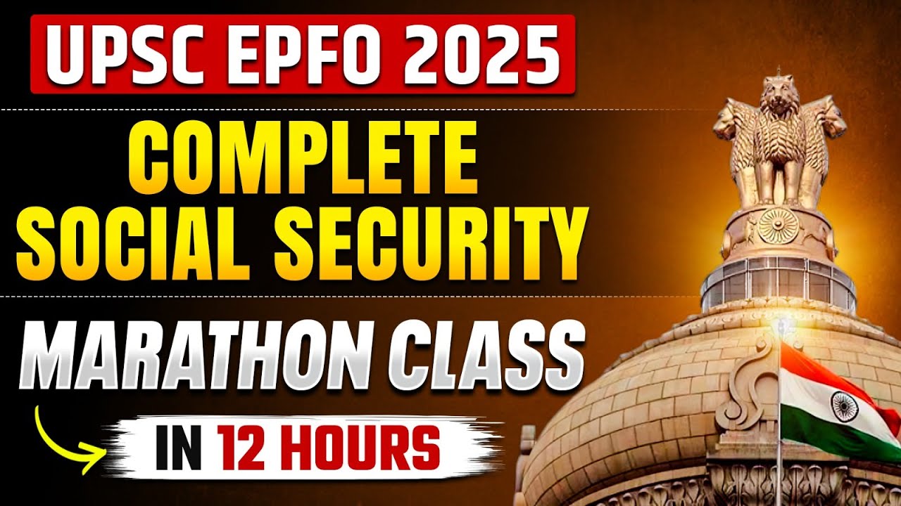 Complete Social Security Marathon class in 12 Hours  🔥 |  UPSC EPFO 2025  | PW OnlyIAS