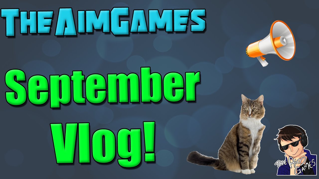 TheAimGames September Vlog 2015 - Something terrible happened!