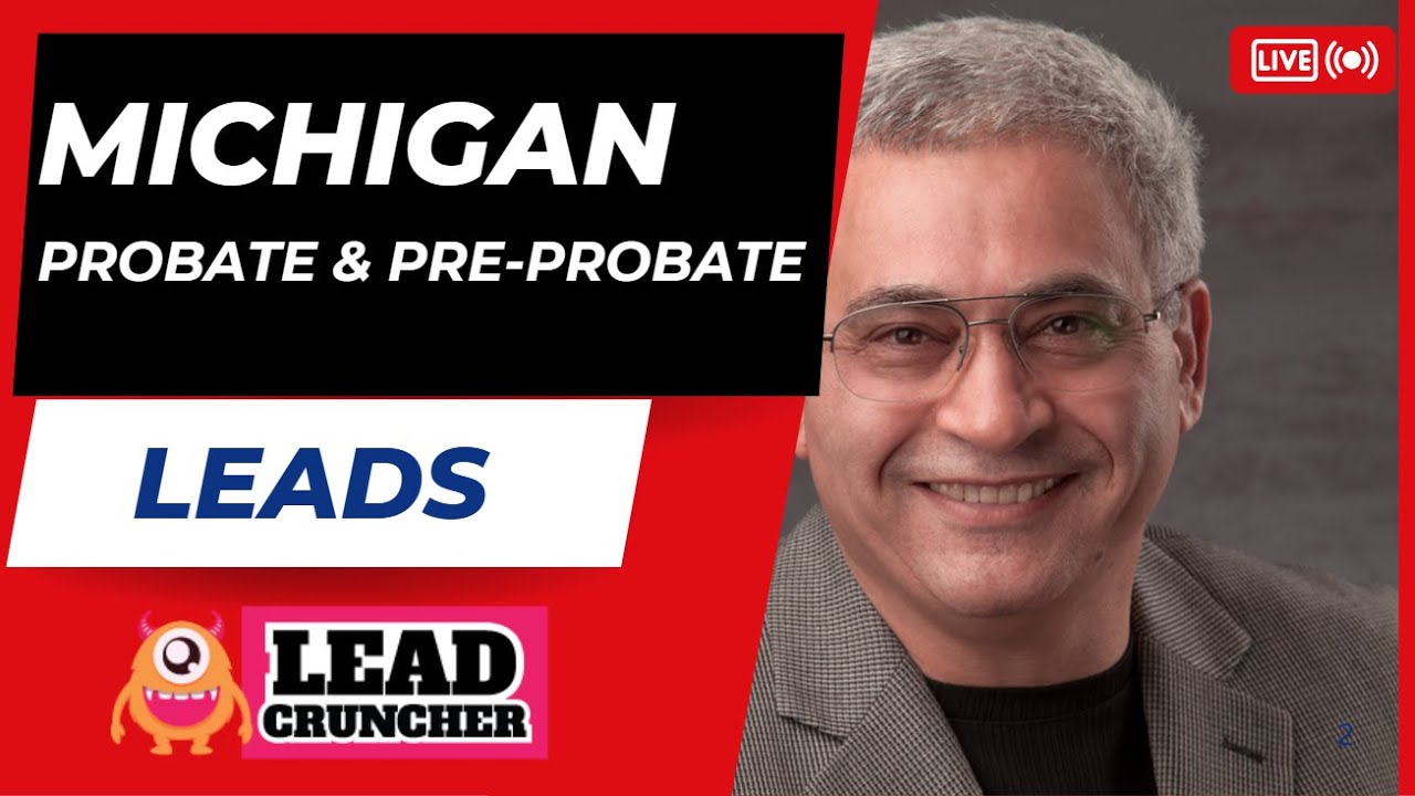Unlock Probate & Pre-Probate Leads Across Michigan with LeadCruncher.com