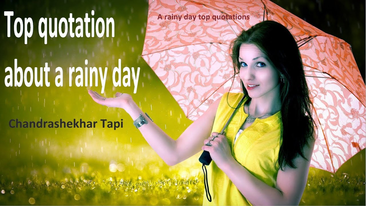 Top quotation about a rainy day | A rainy day top quotations | Chandrashekhar Tapi