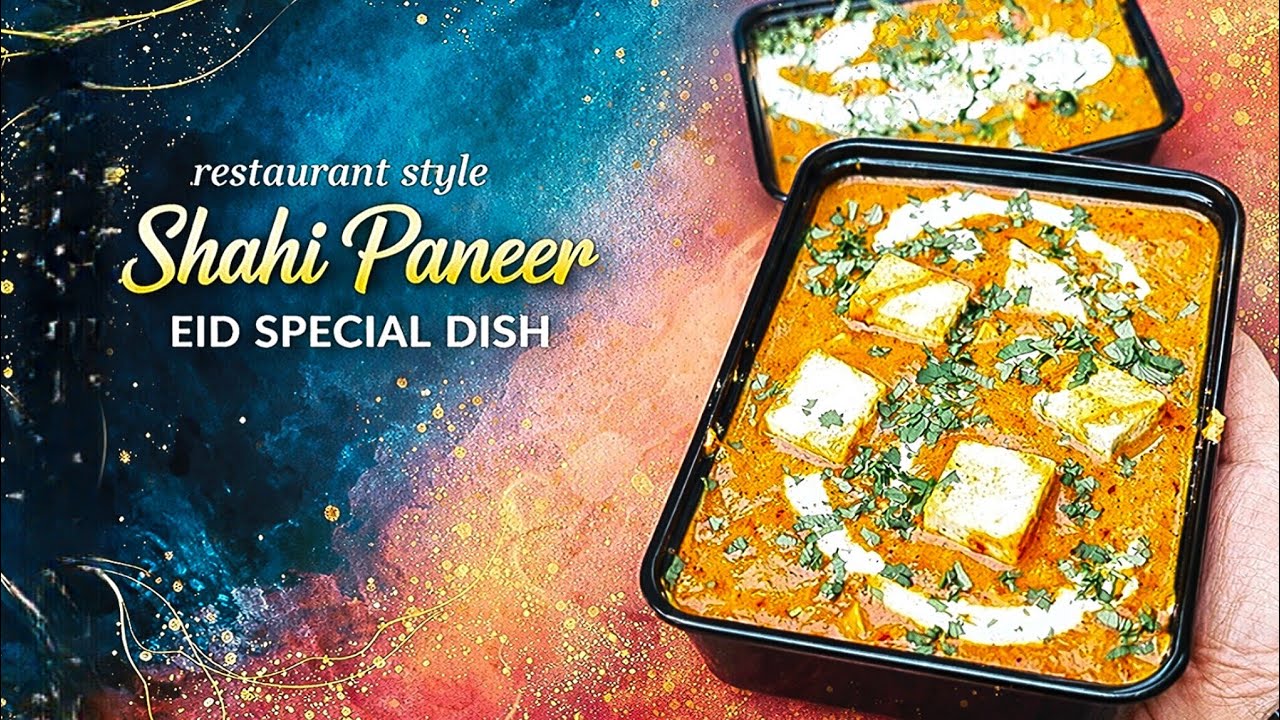 Restaurant Style Shahi Paneer Recipe | Shahi Paneer Recipe | Eid Special Shahi Paneer Gravy Recipe 
