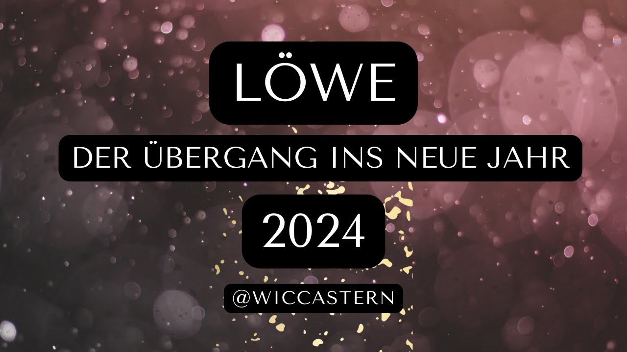 LÖWE Tarot | DER ÜBERGANG INS NEUE JAHR 2024!!