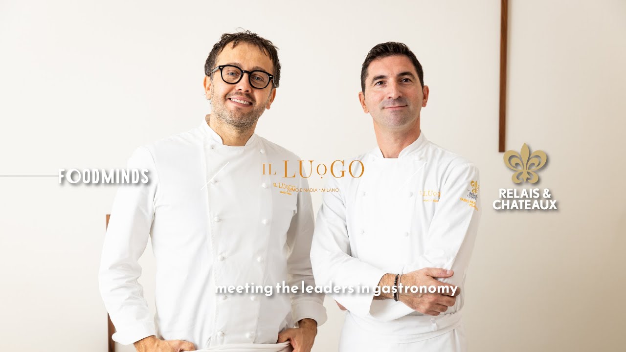 Foodminds X Relais & Châteaux - Meeting the Leaders in Gastronomy