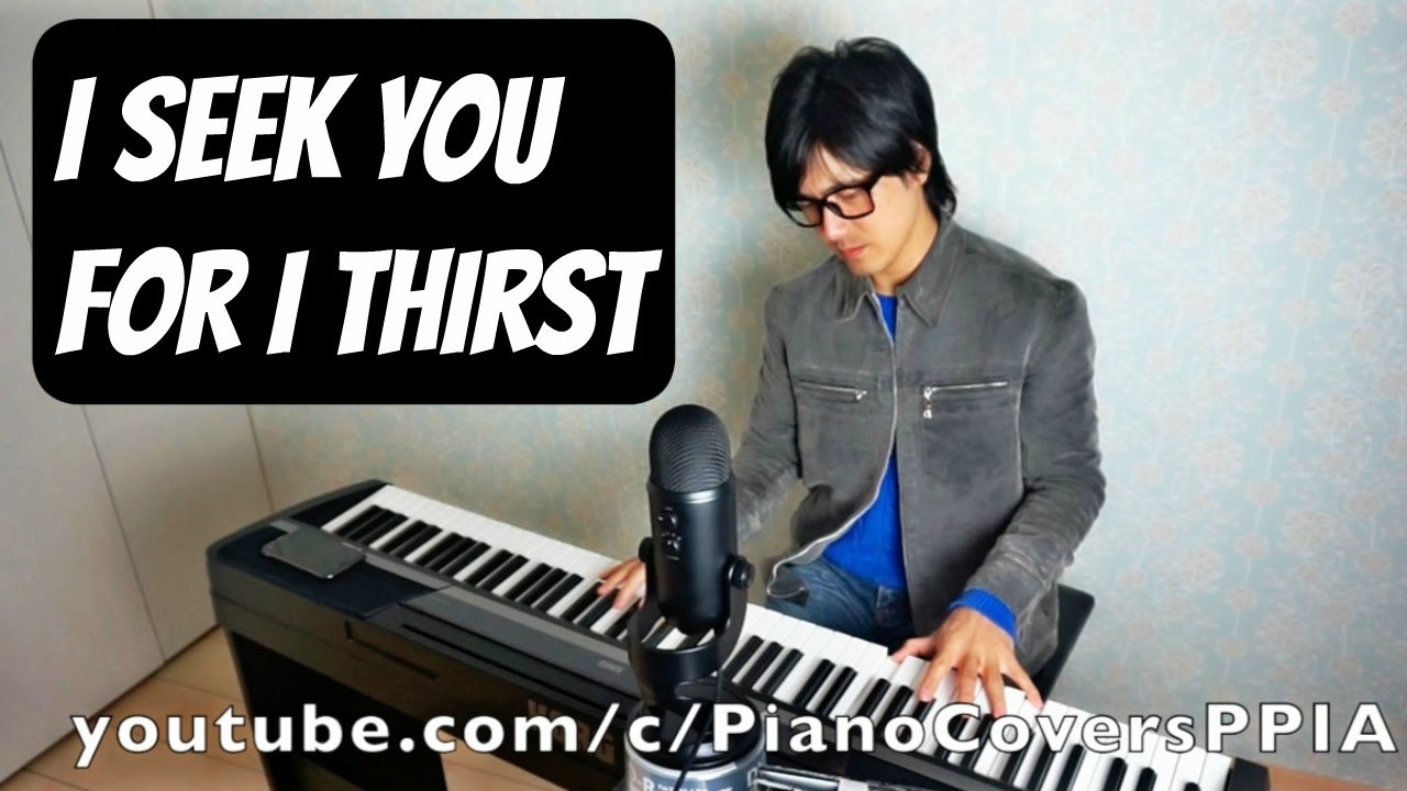 I SEEK YOU FOR I THIRST - BUKAS PALAD - PIANO COVERS PPIA【ピアノカバー】