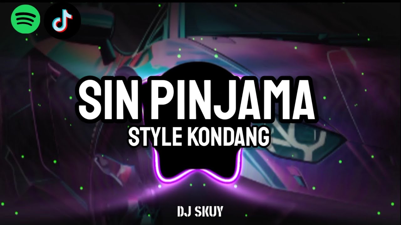 DJ SIN PINJAMA STYLE KONDANG TERBARU 2025 REMIX JEDUG JEDUG FULL BASS 🎵