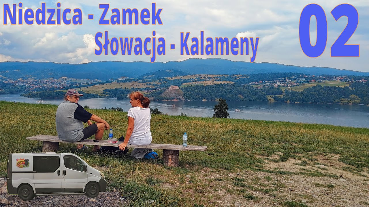 🚐02-LATO 2025. NIEDZICA- Zamek, punkt widokowy na jezioro. Słowacja - Kalameny - gorące źródło.